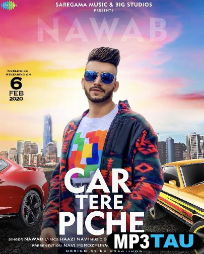 Car-Tere-Piche Nawab mp3 song lyrics